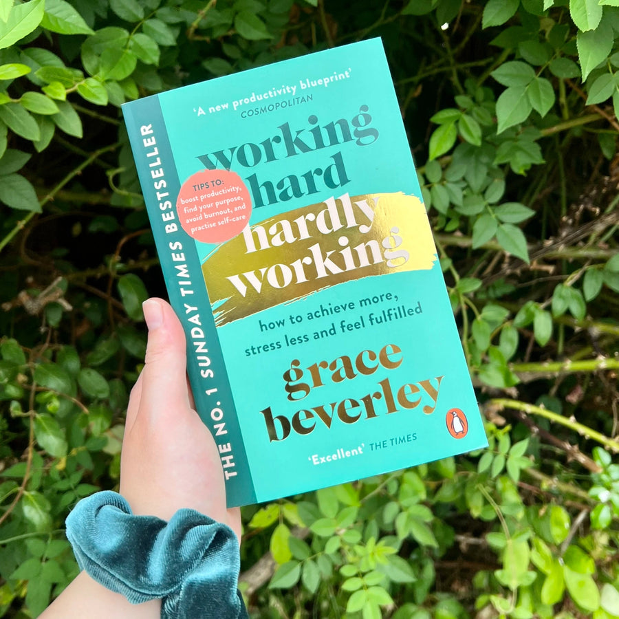 Working Hard Hardly Working by Grace Beveley
